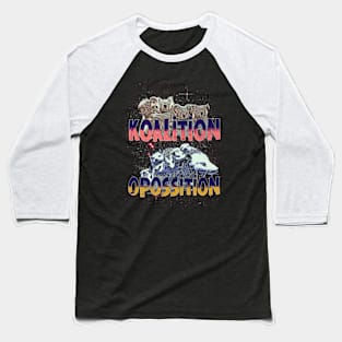 Koalition Opossition Baseball T-Shirt